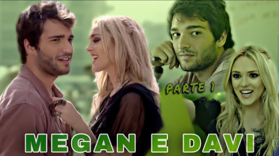 HISTÓRIA DE MEGAN E DAVI - Parte 1
