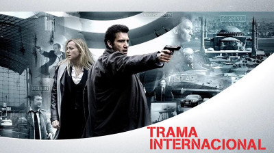 Trama Internacional (2009) - Ação, Thriller, Drama, Crime, Aventura, Mistério