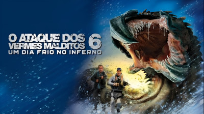 O Ataque dos Vermes Malditos 6: Um Dia Frio no Inferno (2018) - Ação, Aventura, Ficção científica