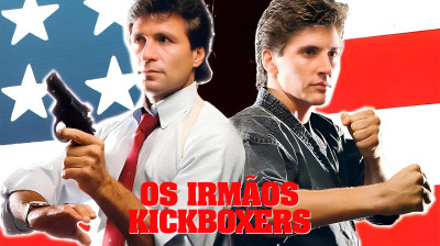 Os Irmãos Kickboxers (1990) - Ação, Crime, Drama, Thriller