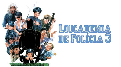 Academia de Polícia 3: De Volta aos Treinos (1986) - Comédia, Crime