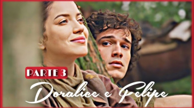 HISTÓRIA DE DORALICE E FELIPE - Parte 3