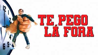 Te Pego Lá Fora (1987) - Comédia