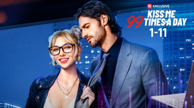 'Kiss Me 99 Times a Day' Full Movie Free [ReelShort Full Episodes]