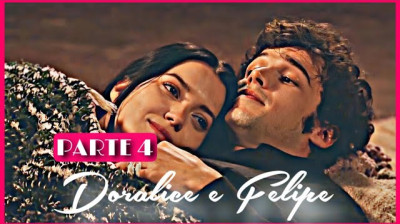HISTÓRIA DE DORALICE E FELIPE - Parte 4